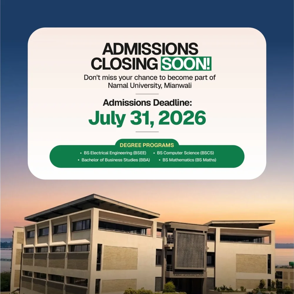 Time Is Ticking | Apply to Namal University Before July 31, 2026